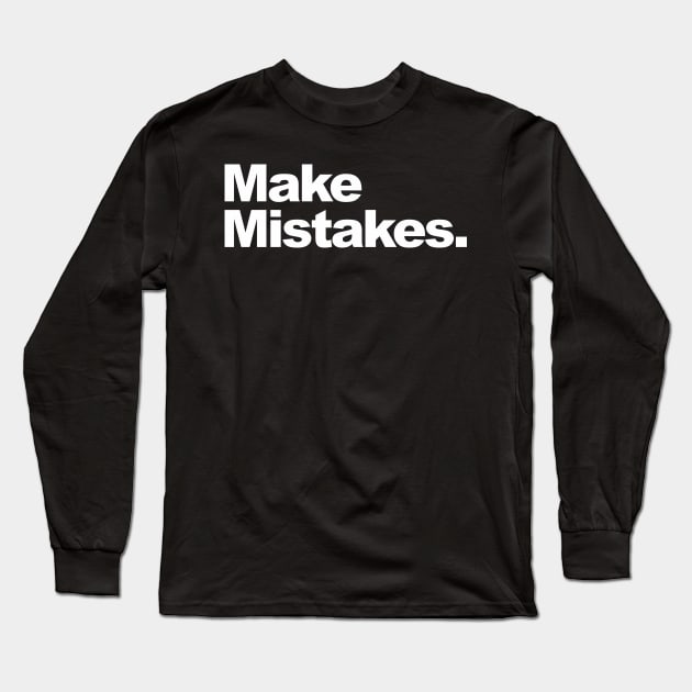 make mistakes shirt from geoff ramsay Long Sleeve T-Shirt by anamarioline